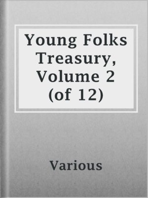 cover image of Young Folks Treasury, Volume 2 (of 12)